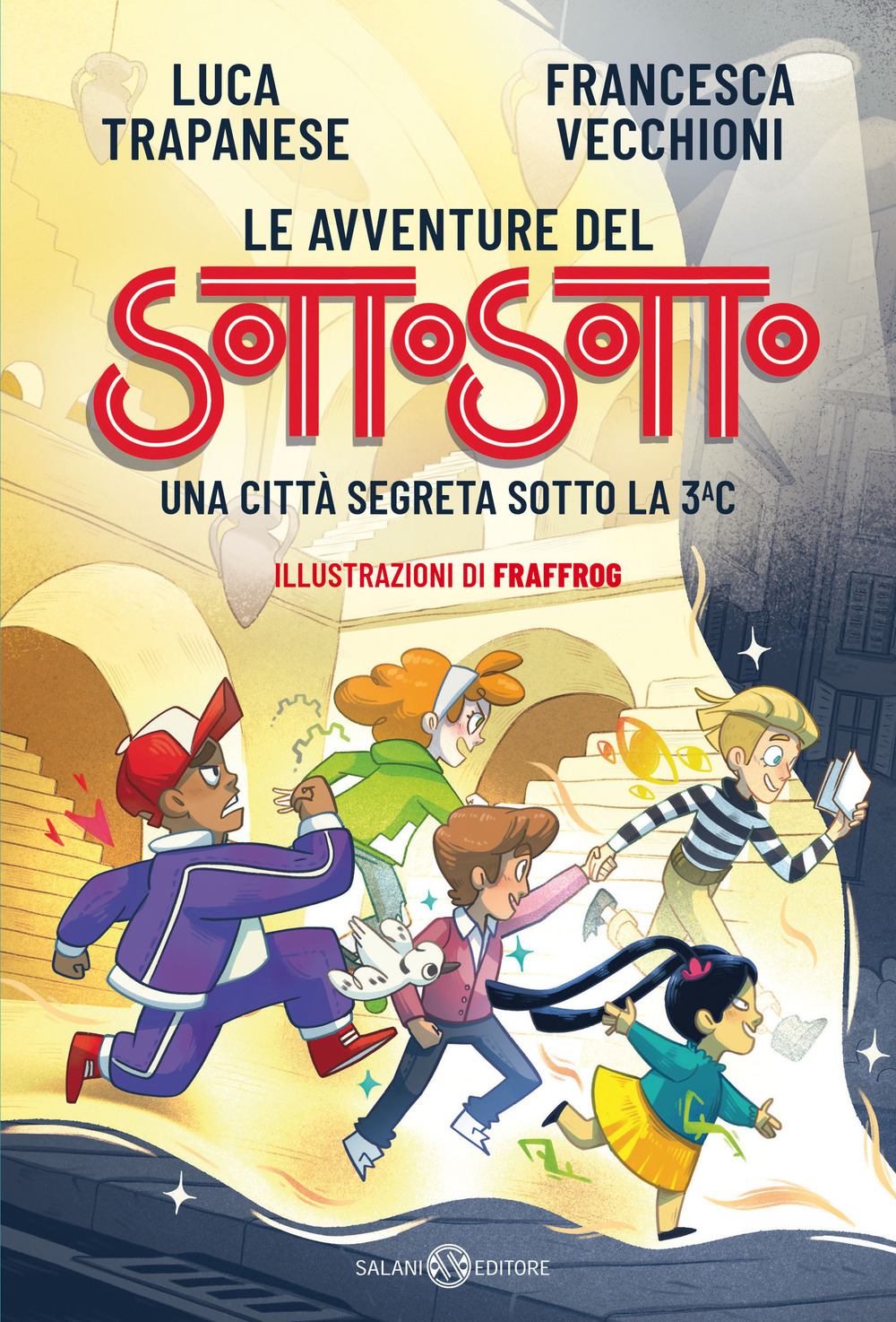 Libro avventure del Sottosotto. Una città segreta sotto la 3C di Luca Trapanese; Francesca Vecchioni - ean 9788831013031 - Salani