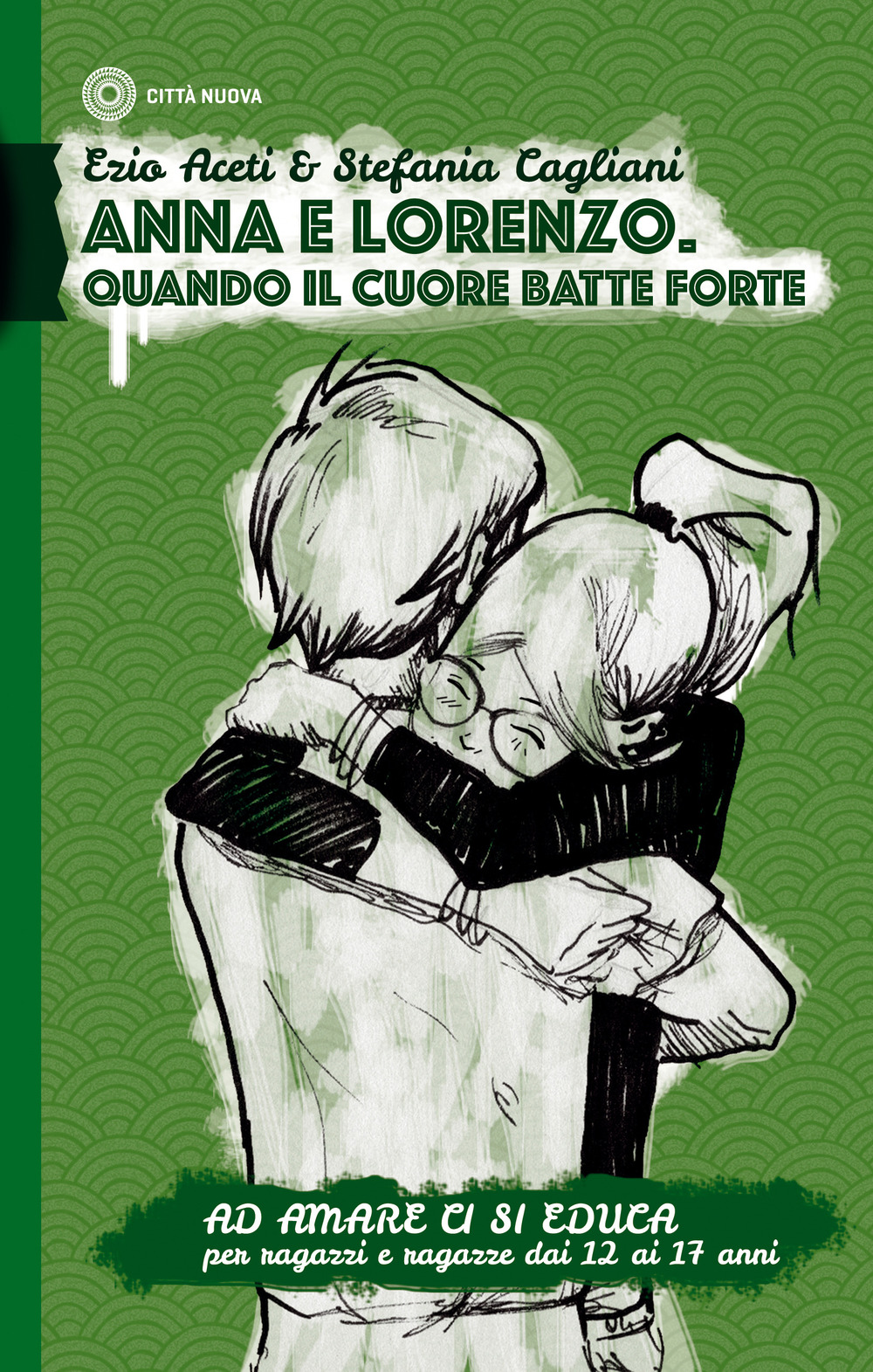 Libro Ad amare ci si educa. Anna e Lorenzo. Quando il cuore batte forte. Per ragazze e ragazzi dai 12 ai 17 anni di Ezio Aceti; Stefania Cagliani - ean 9788831104272 - Città Nuova