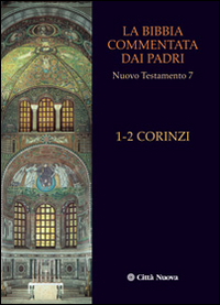 Libro Bibbia commentata. Padri n. t. 7 1-2 Corinzi di Cristina Pennacchio - ean 9788831193948 - Città Nuova