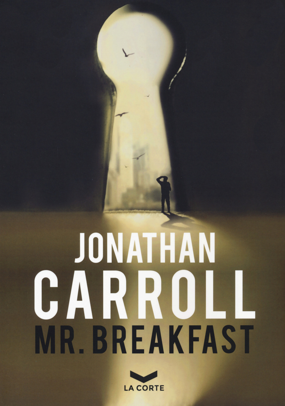 Libro Mr. Breakfast di Jonathan Carroll - ean 9788831209168 - La Corte Editore