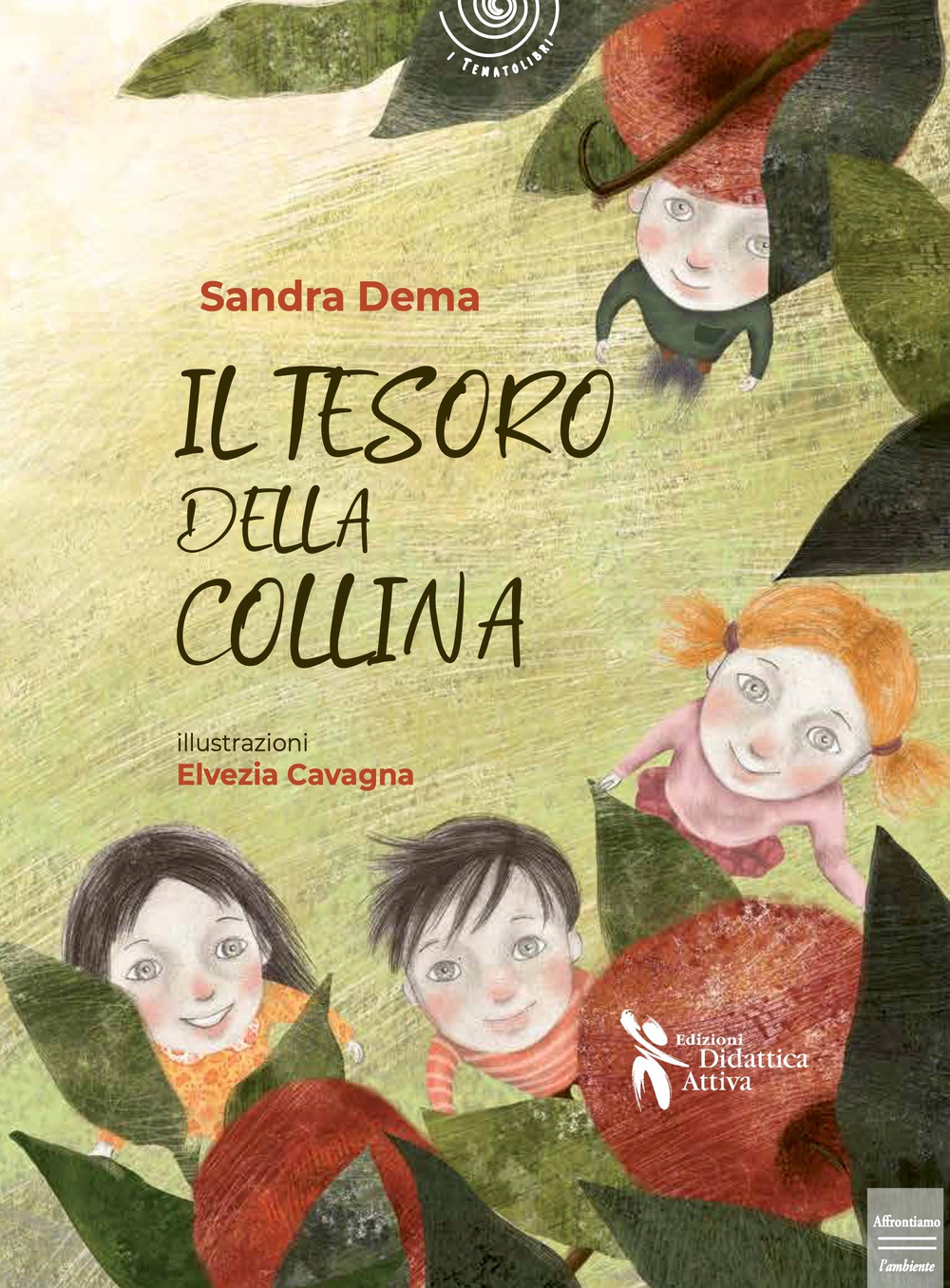Libro tesoro della collina di Sandra Dema; Elvezia Cavagna - ean 9788831237598 - Didattica Attiva