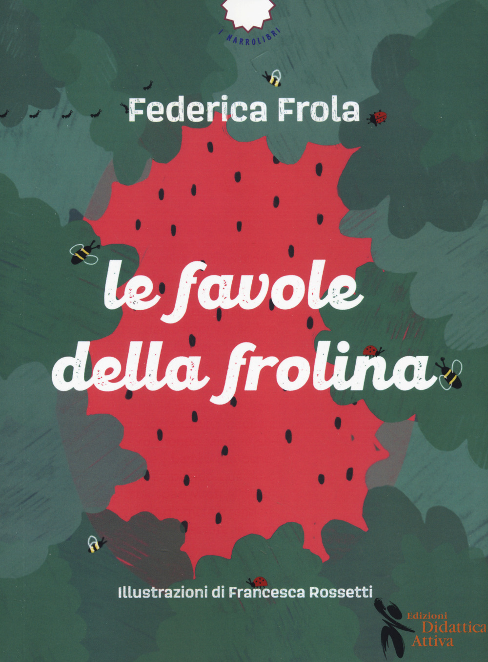 Libro favole della frolina di Federica Frola - ean 9788831237642 - Didattica Attiva