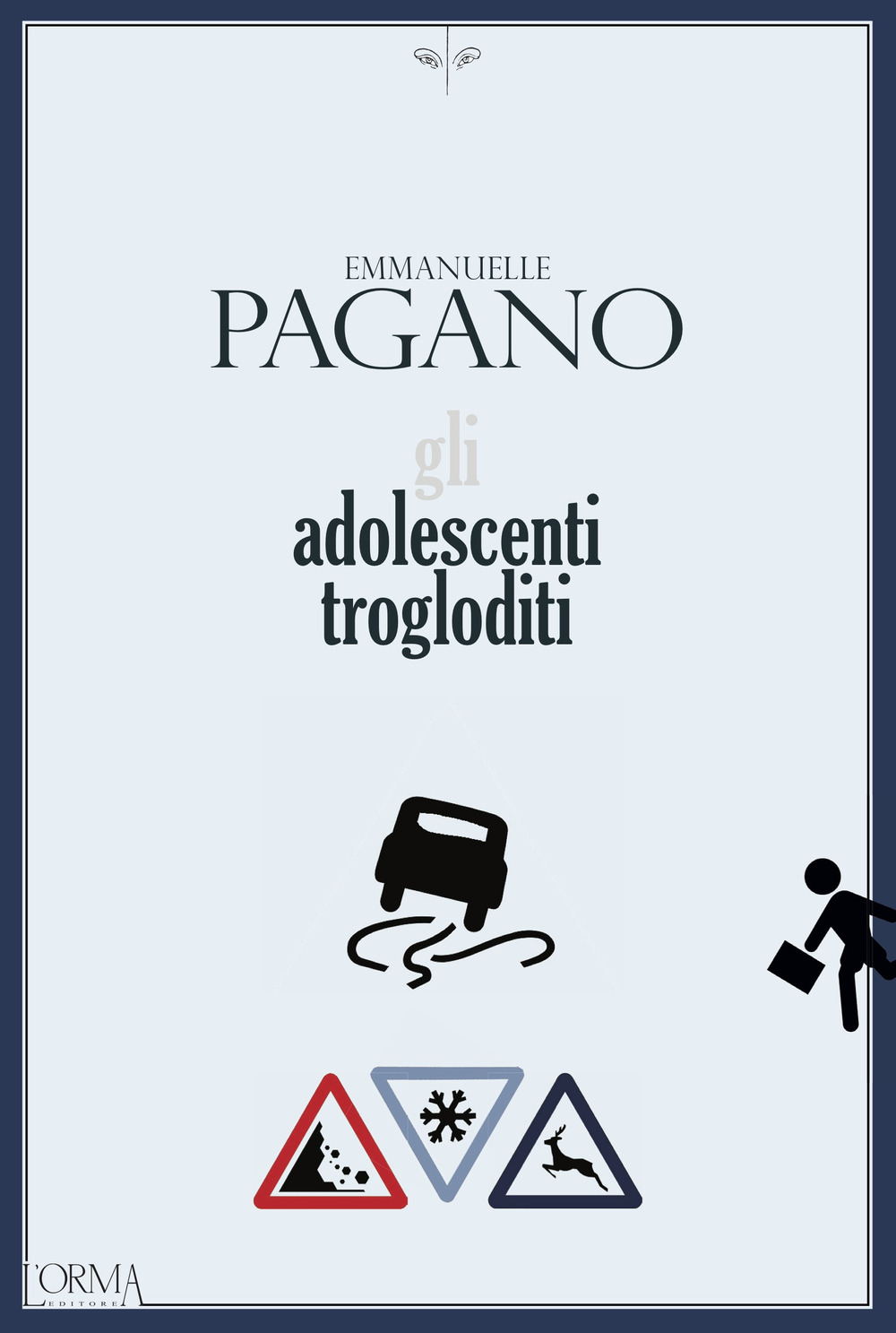 Libro adolescenti trogloditi di Emmanuelle Pagano - ean 9788831312042 - L'orma