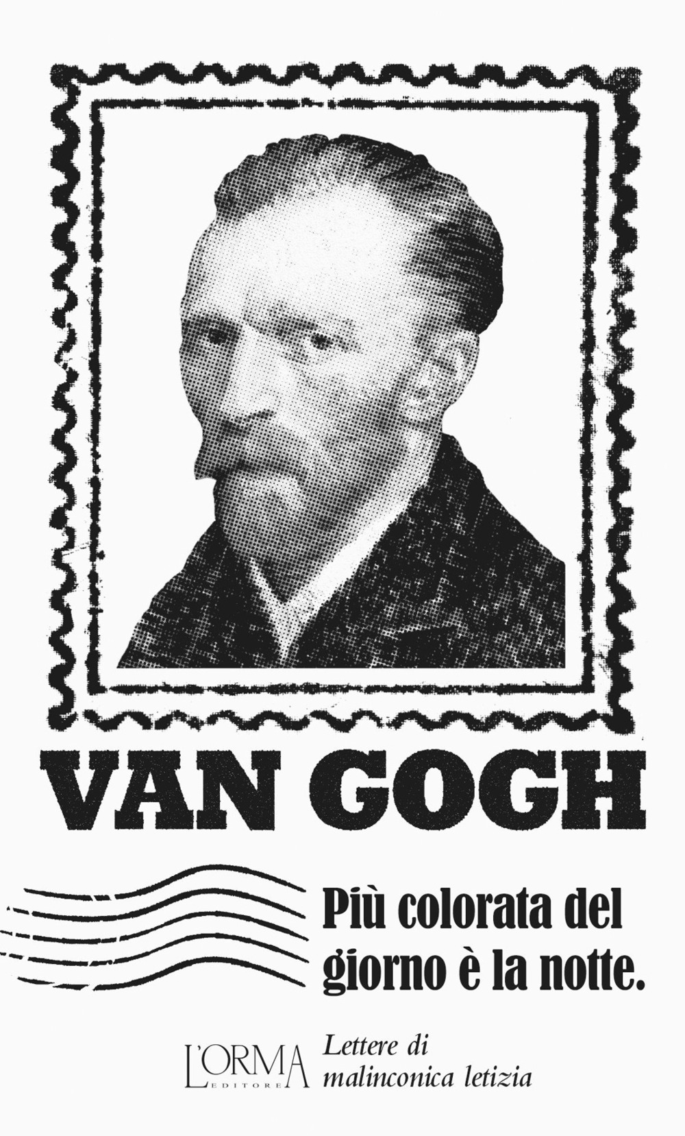 Libro Più colorata del giorno è la notte. Lettere di malinconica letizia di Vincent Van Gogh - ean 9788831312523 - L'orma