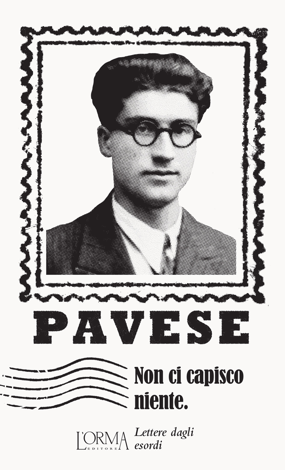 Libro Non ci capisco niente. Lettere dagli esordi di Cesare Pavese - ean 9788831312585 - L'orma