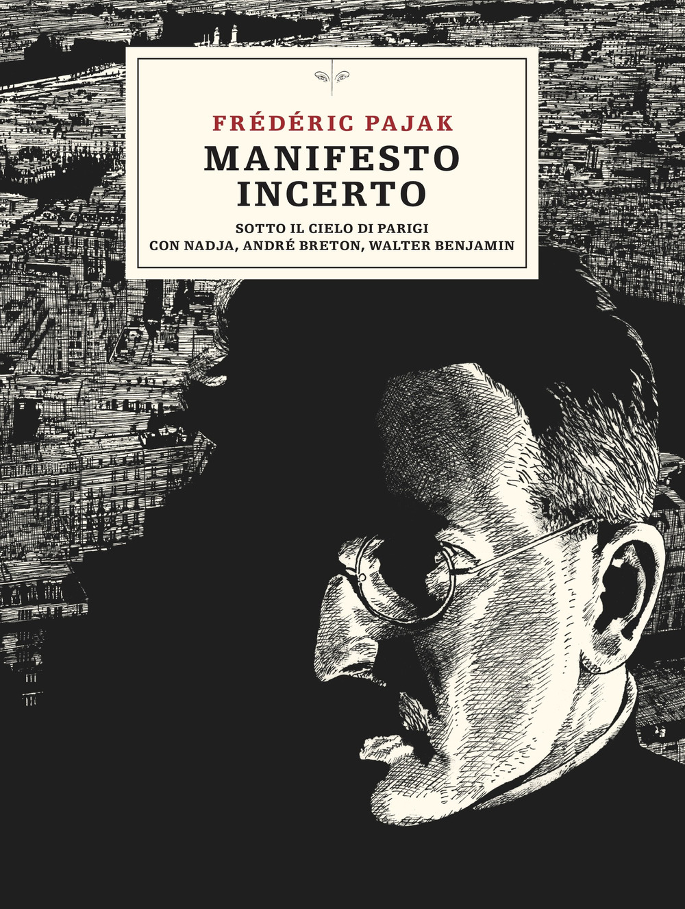 Libro Manifesto incerto. Sotto il cielo di Parigi con Nadja