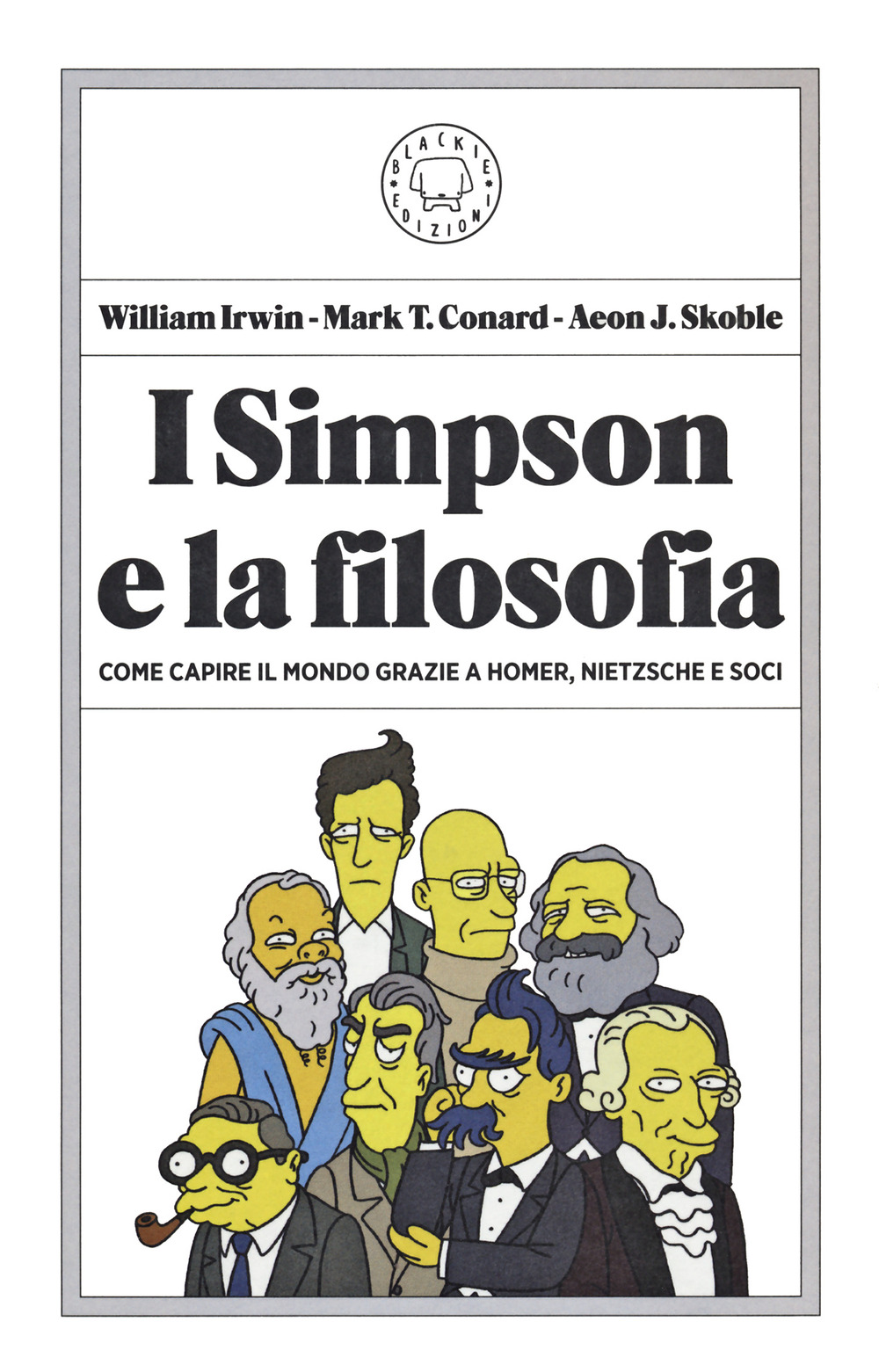 Libro Simpson e la filosofia. Come capire il mondo grazie a Homer
