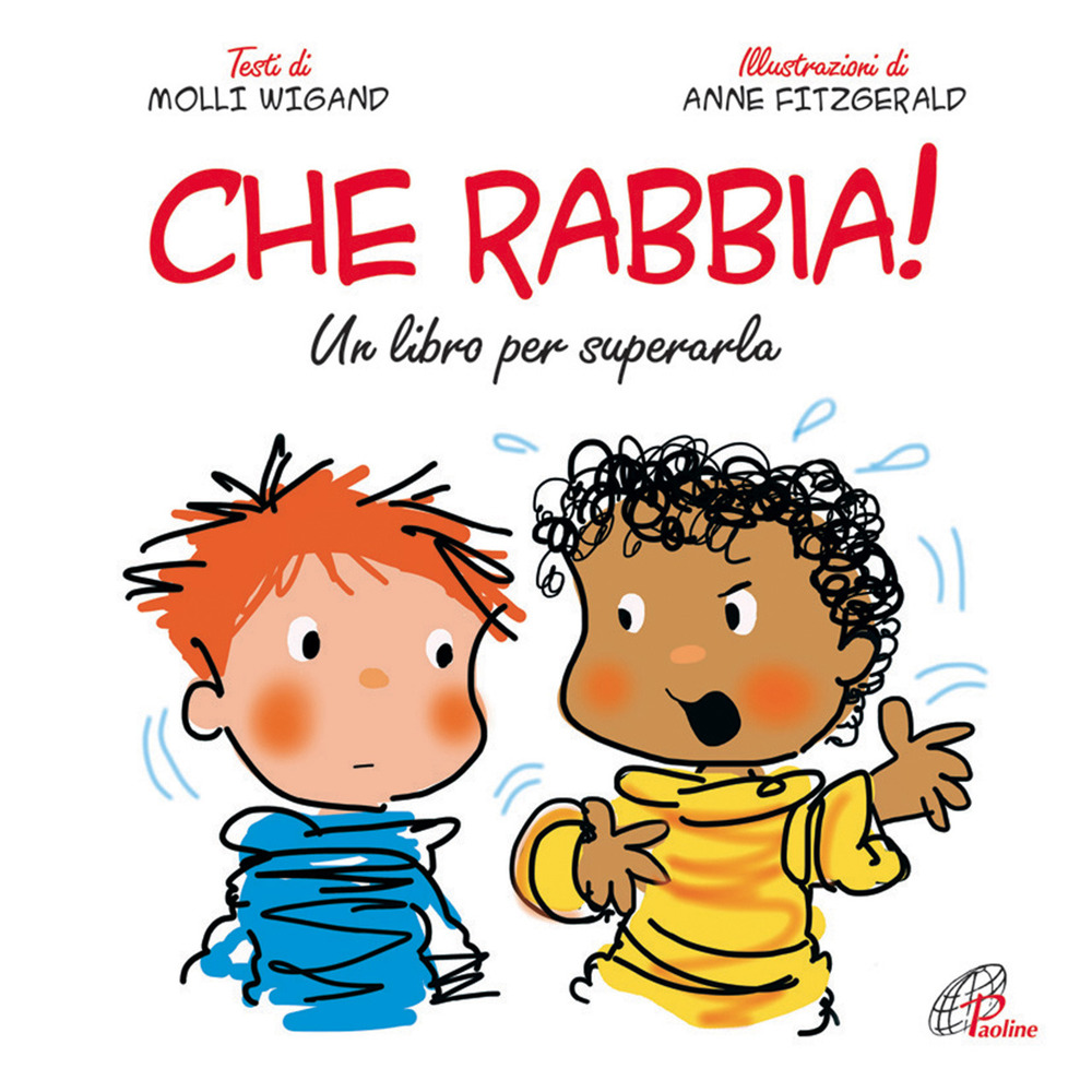 Libro Che rabbia! Un libro per superarla di Molly Wigand - ean 9788831543439 - Paoline Editoriale Libri