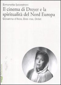 Libro cinema di Dreyer e la spiritualità del Nord Europa. Giovanna d'Arco