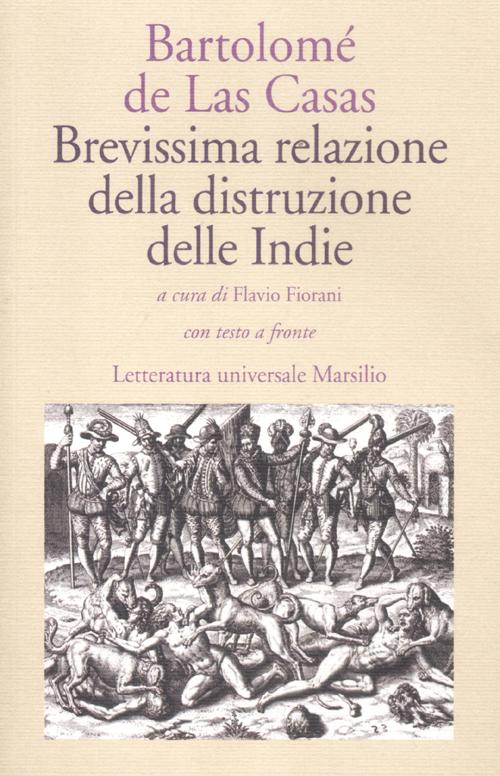 Libro Brevissima relazione della distruzione delle Indie. Testo spagnolo a fronte di Bartolomé de Las Casas - ean 9788831711432 - Marsilio