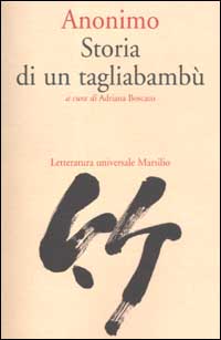 Libro Storia di un tagliabambù di Anonimo - ean 9788831767941 - Marsilio