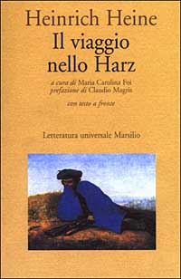 Libro viaggio nello Harz. Testo tedesco a fronte di Heinrich Heine - ean 9788831769648 - Marsilio