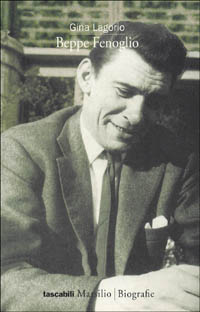 Libro Beppe Fenoglio di Gina Lagorio - ean 9788831769822 - Marsilio