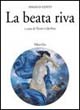 Libro beata riva. Trattato dell'oblio di Angelo Conti - ean 9788831774413 - Marsilio