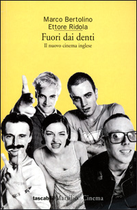 Libro Fuori dai denti. Il nuovo cinema inglese di Marco Bertolino; Ettore Ridola - ean 9788831776479 - Marsilio
