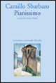 Libro Pianissimo di Camillo Sbarbaro - ean 9788831777025 - Marsilio