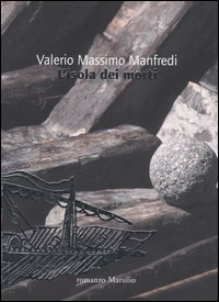 Libro isola dei morti di Valerio Massimo Manfredi - ean 9788831782319 - Marsilio