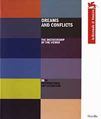 Libro Biennale di Venezia. 50ª Esposizione internazionale d'arte. Sogni e conflitti. La dittatura dello spettatore. Ediz. inglese di  - ean 9788831782364 - Marsilio