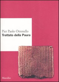 Libro Trattato della paura di Pier Paolo Ottonello - ean 9788831784320 - Marsilio