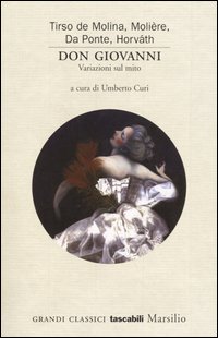 Libro Don Giovanni. Variazioni sul mito di  - ean 9788831784443 - Marsilio