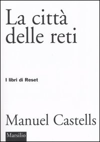 Libro città delle reti di Manuel Castells - ean 9788831784559 - Marsilio