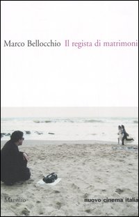 Libro regista di matrimoni di Marco Bellocchio - ean 9788831789196 - Marsilio