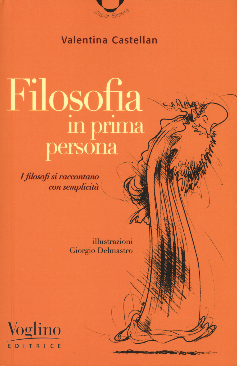 Libro Filosofia in prima persona. I filosofi si incontrano con semplicità di Valentina Castellan - ean 9788831946070 - Voglino Editrice