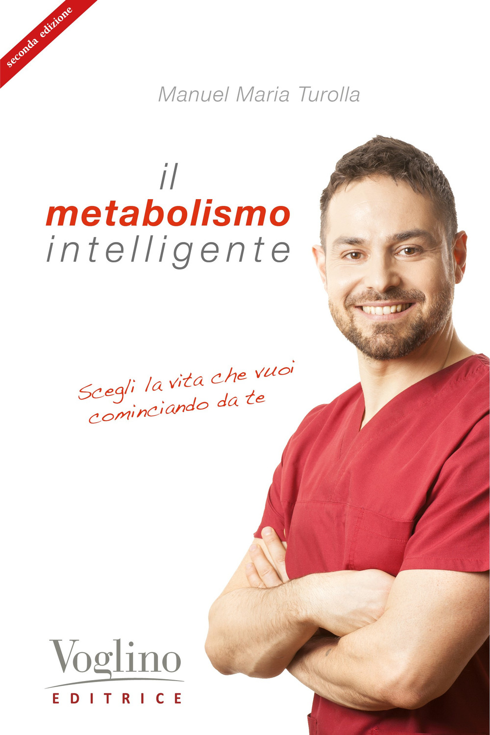 Libro metabolismo intelligente di Manuel Maria Turolla - ean 9788831946384 - Voglino Editrice