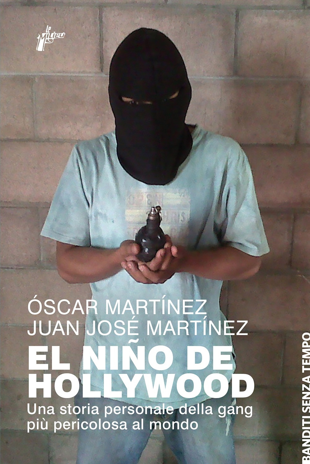 Libro Niño de Hollywood. Una storia personale della gang più pericolosa al mondo di Óscar Martínez; Juan José Martínez - ean 9788831977630 - Milieu