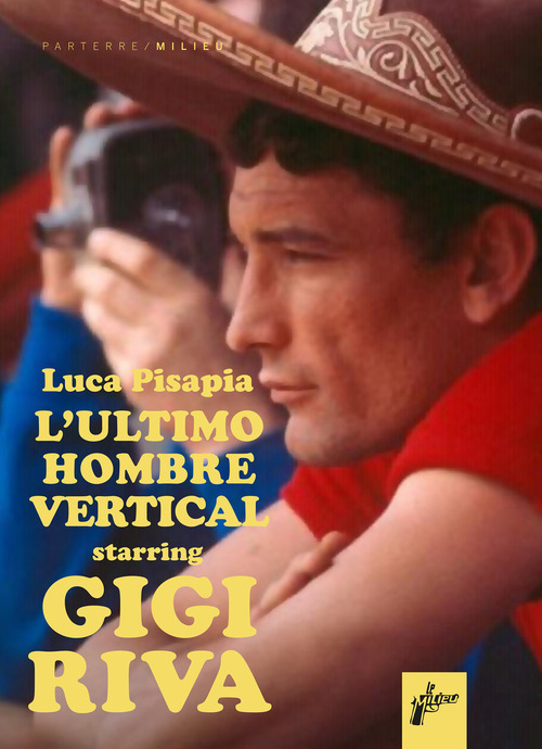 Libro Gigi Riva. Ultimo hombre vertical di Luca Pisapia - ean 9788831977678 - Milieu