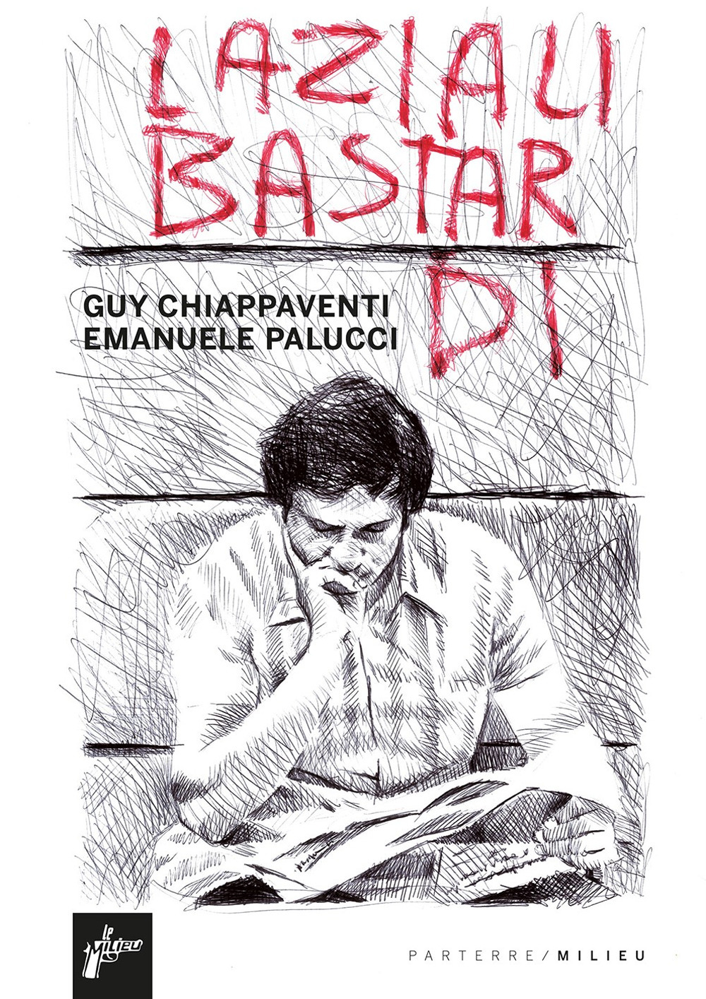 Libro Laziali bastardi di Guy Chiappaventi; Emanuele Paolucci - ean 9788831977883 - Milieu