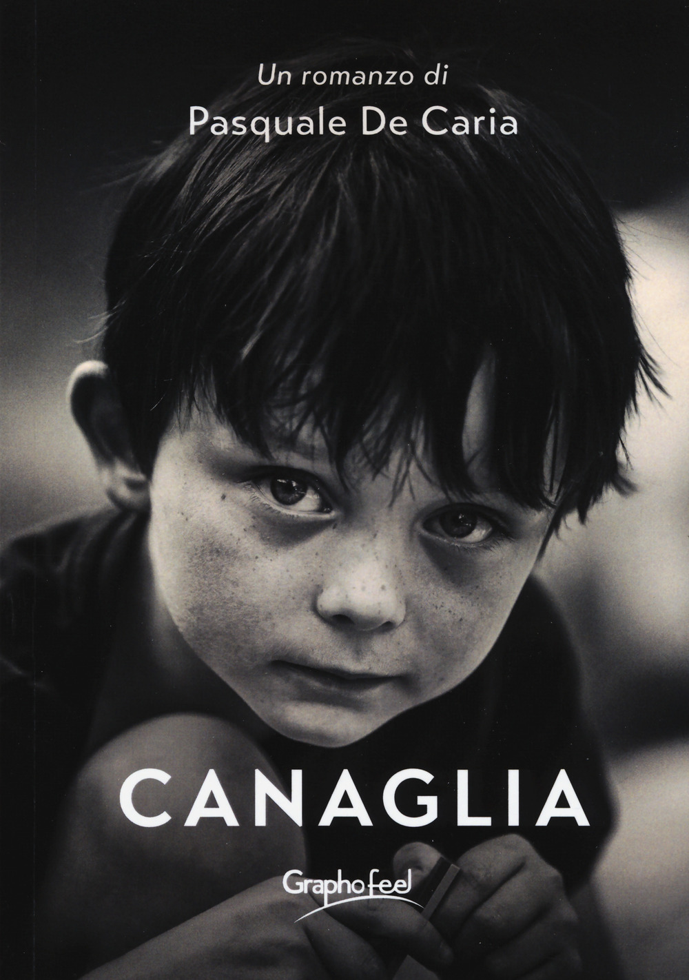 Libro Canaglia di Pasquale De Caria - ean 9788832009576 - Graphofeel