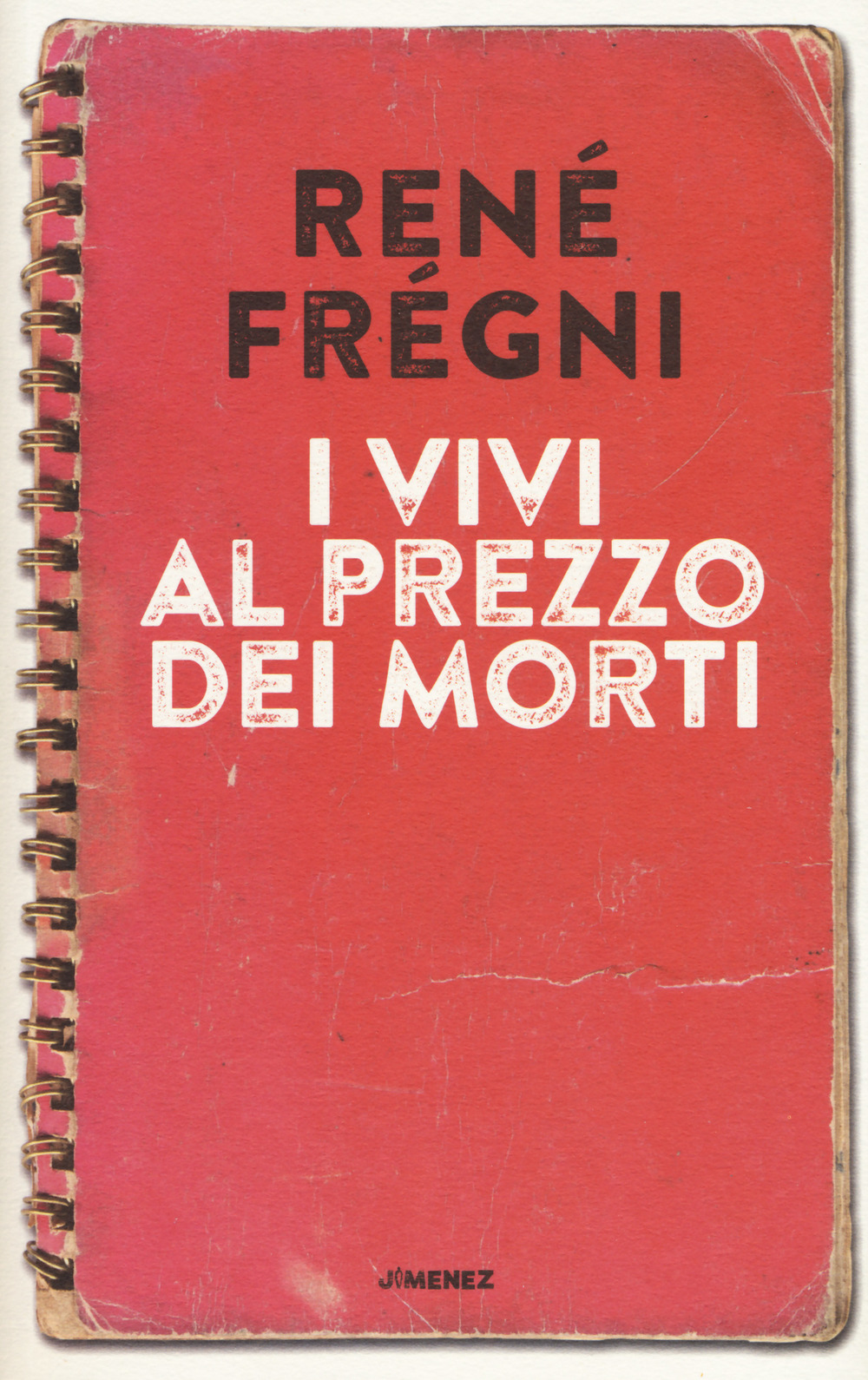 Libro vivi al prezzo dei morti di René Frégni - ean 9788832036053 - Jimenez