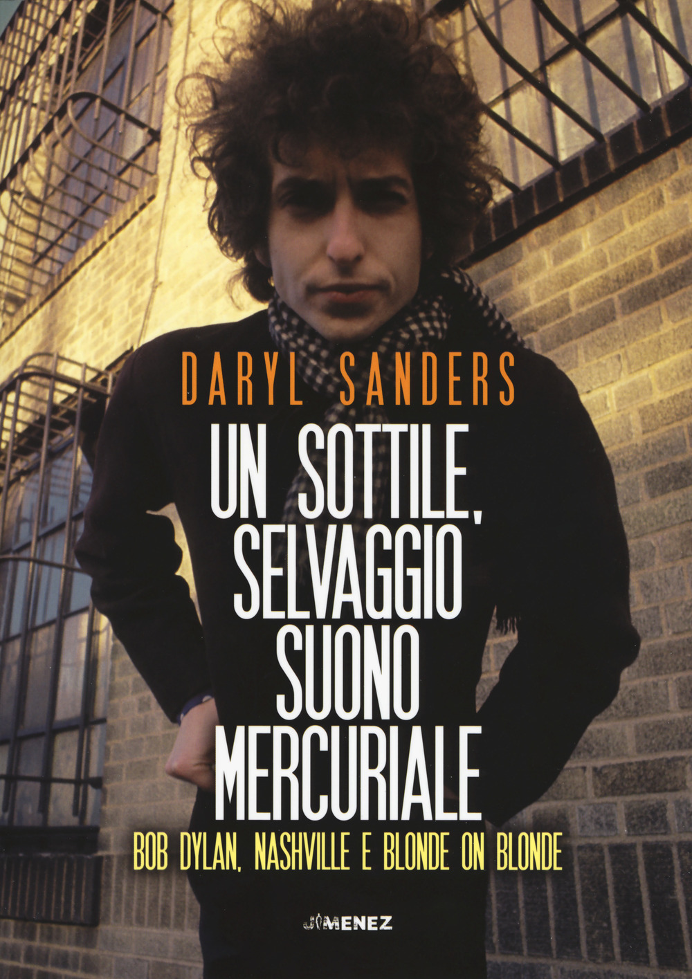 Libro sottile selvaggio suono mercuriale. Bob Dylan