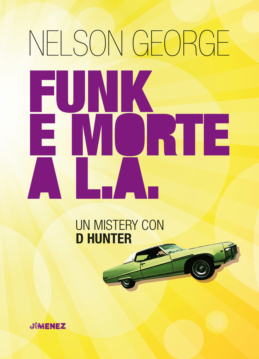 Libro Funk e morte a L.A. Un mystery con D Hunter di Nelson George - ean 9788832036084 - Jimenez