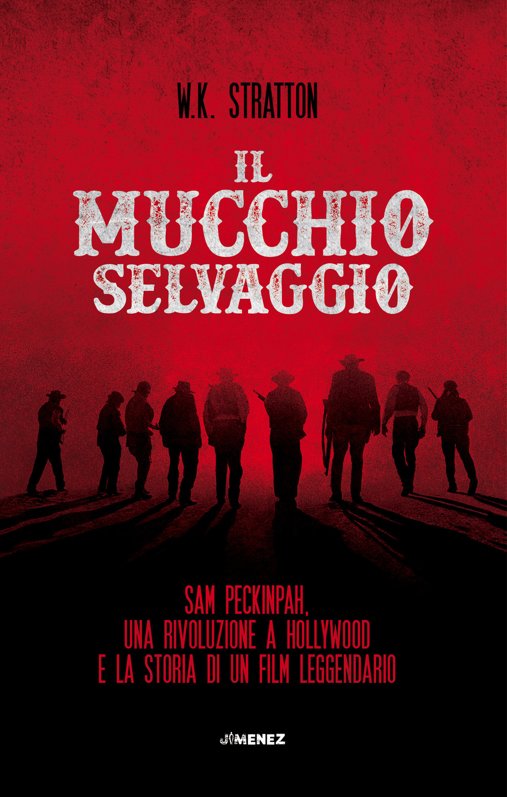 Libro mucchio selvaggio. Sam Peckinpah