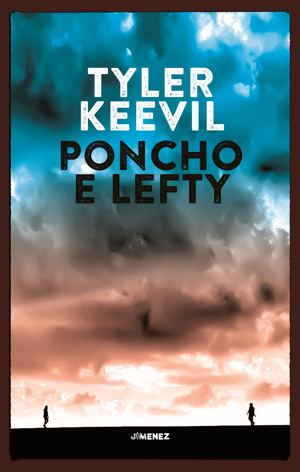 Libro Poncho e Lefty di Tyler Keevil - ean 9788832036152 - Jimenez