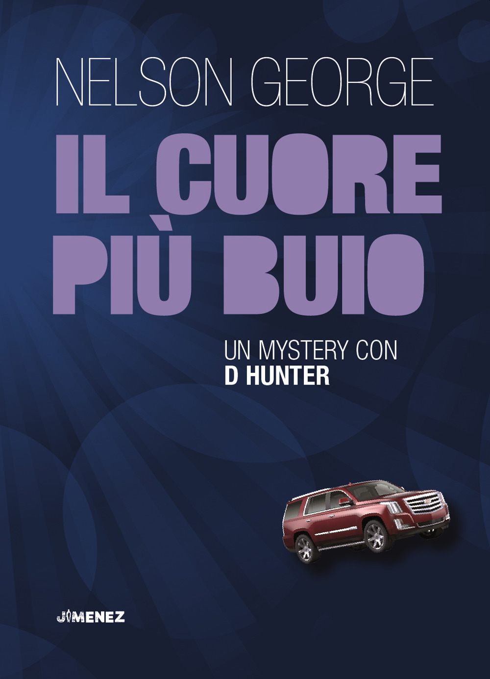 Libro cuore più buio. Un mystery con D Hunter di George Nelson - ean 9788832036220 - Jimenez