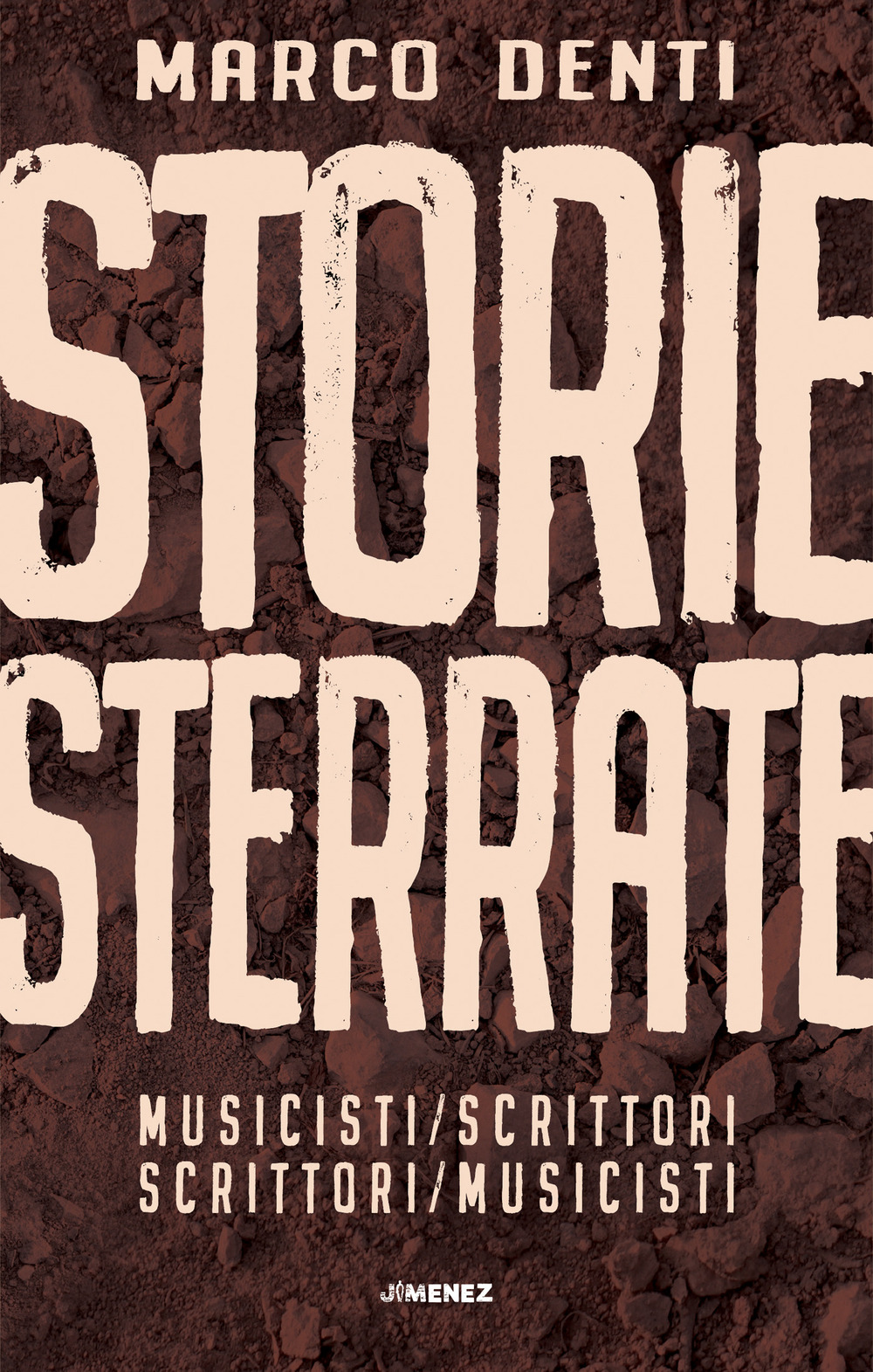 Libro Storie sterrate. Musicisti/scrittori. Scrittori/musicisti di Marco Denti - ean 9788832036244 - Jimenez