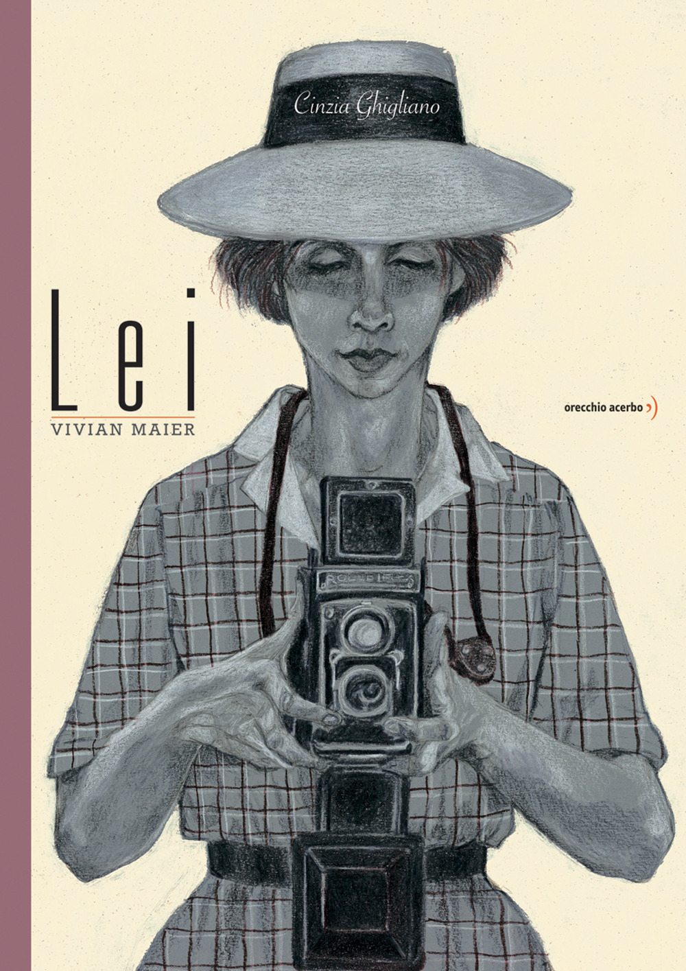 Libro Lei. Vivian Maier di Cinzia Ghigliano - ean 9788832070088 - Orecchio Acerbo