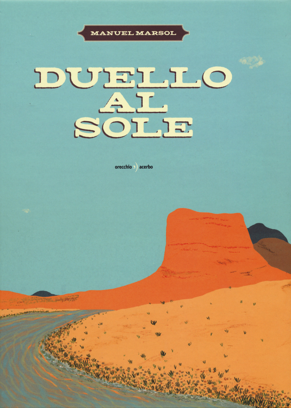 Libro Duello al sole di Manuel Marsol - ean 9788832070279 - Orecchio Acerbo