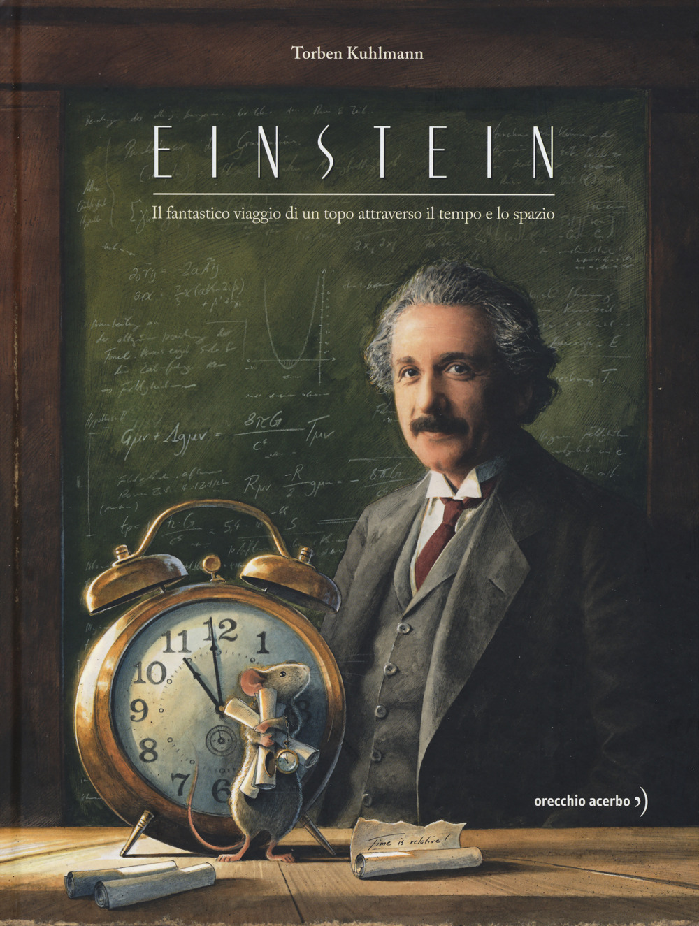 Libro Einstein. Il fantastico viaggio di un topo attraverso il tempo e lo spazio di Torben Kuhlmann - ean 9788832070576 - Orecchio Acerbo