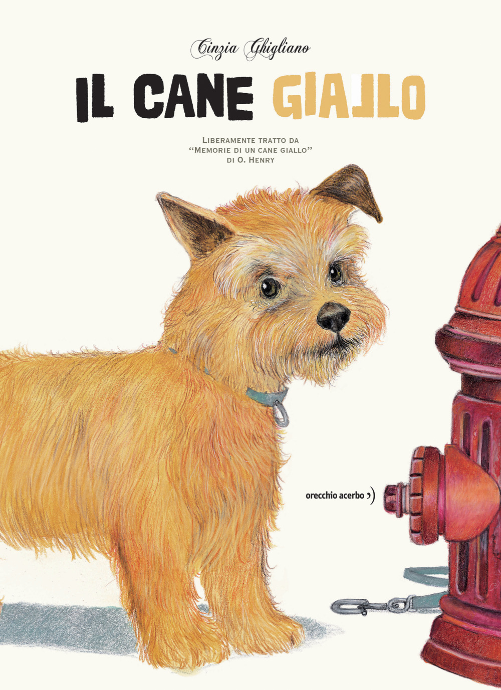 Libro cane giallo di Cinzia Ghigliano - ean 9788832070828 - Orecchio Acerbo