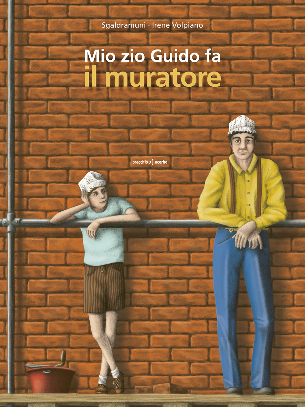 Libro Mio zio Guido fa il muratore di Sgaldramuni - ean 9788832070835 - Orecchio Acerbo