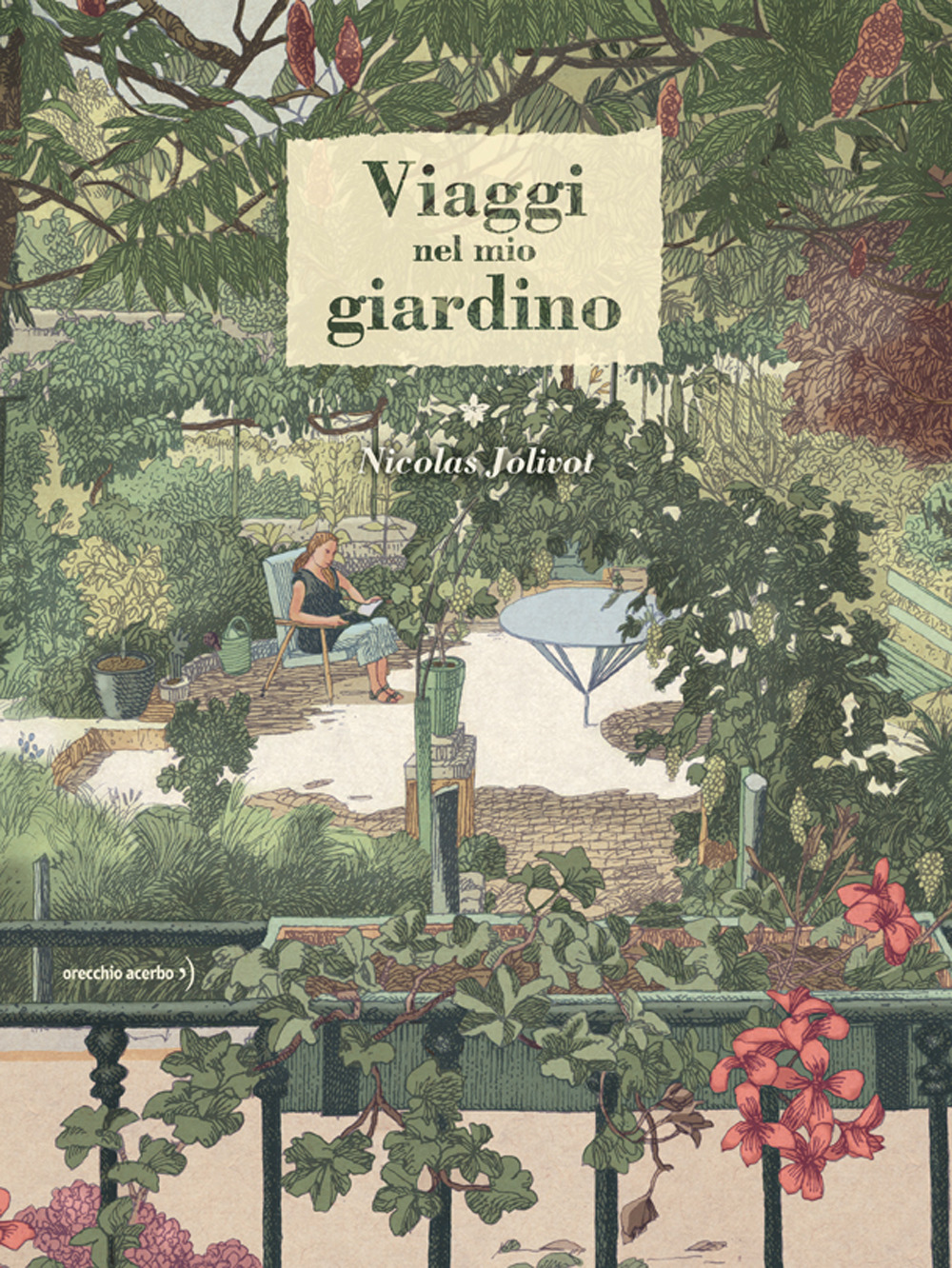 Libro Viaggi nel mio giardino di Nicolas Jólivot - ean 9788832070934 - Orecchio Acerbo