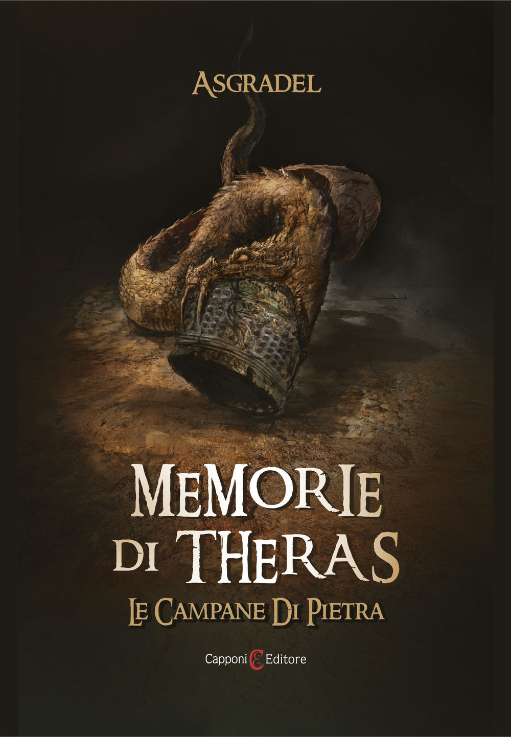 Libro campane di pietra. Memorie di Theras di Asgradel - ean 9788832074222 - Capponi Editore