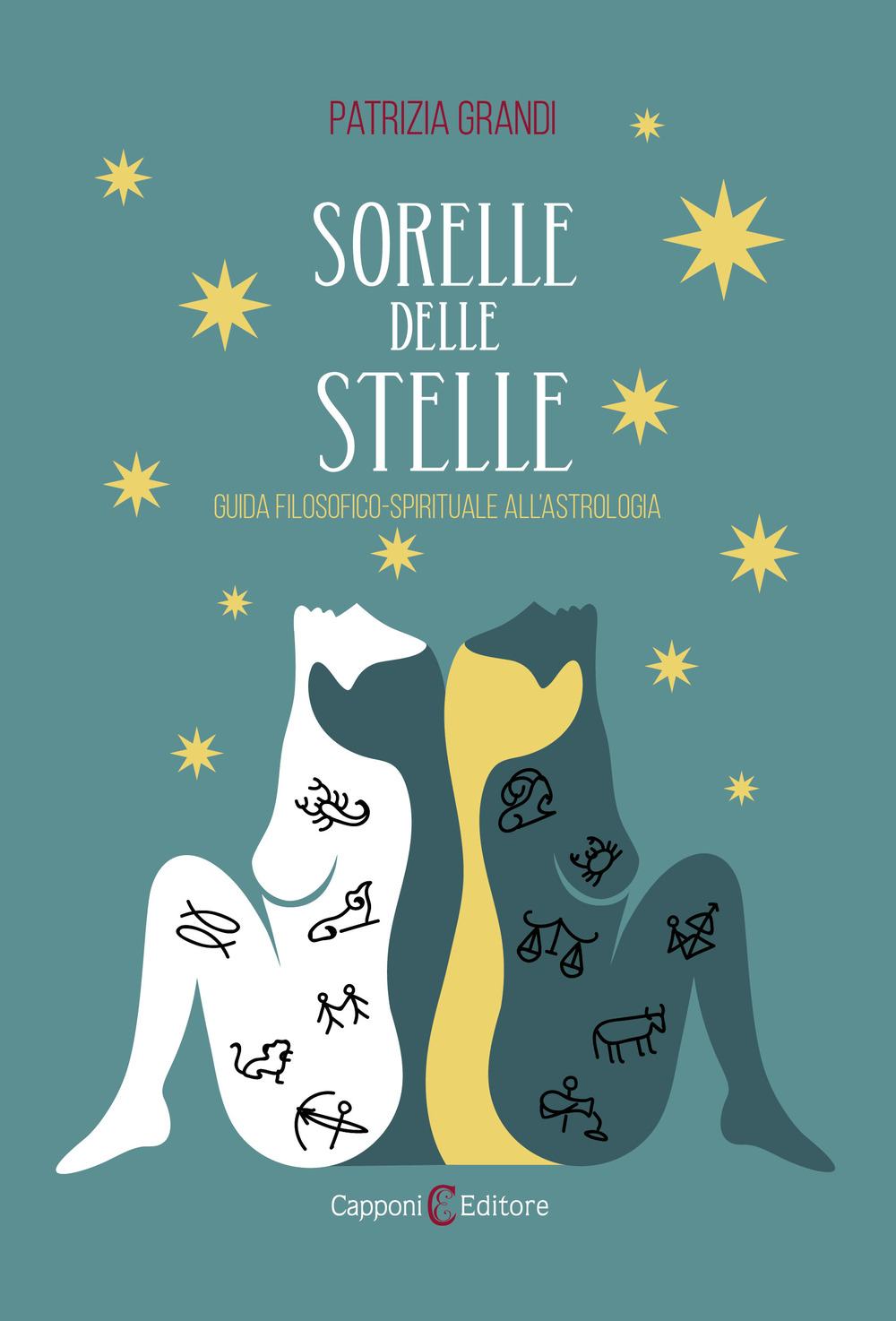 Libro Sorelle delle stelle. Guida filosofico-spirituale all'astrologia di Patrizia Grandi - ean 9788832074284 - Capponi Editore