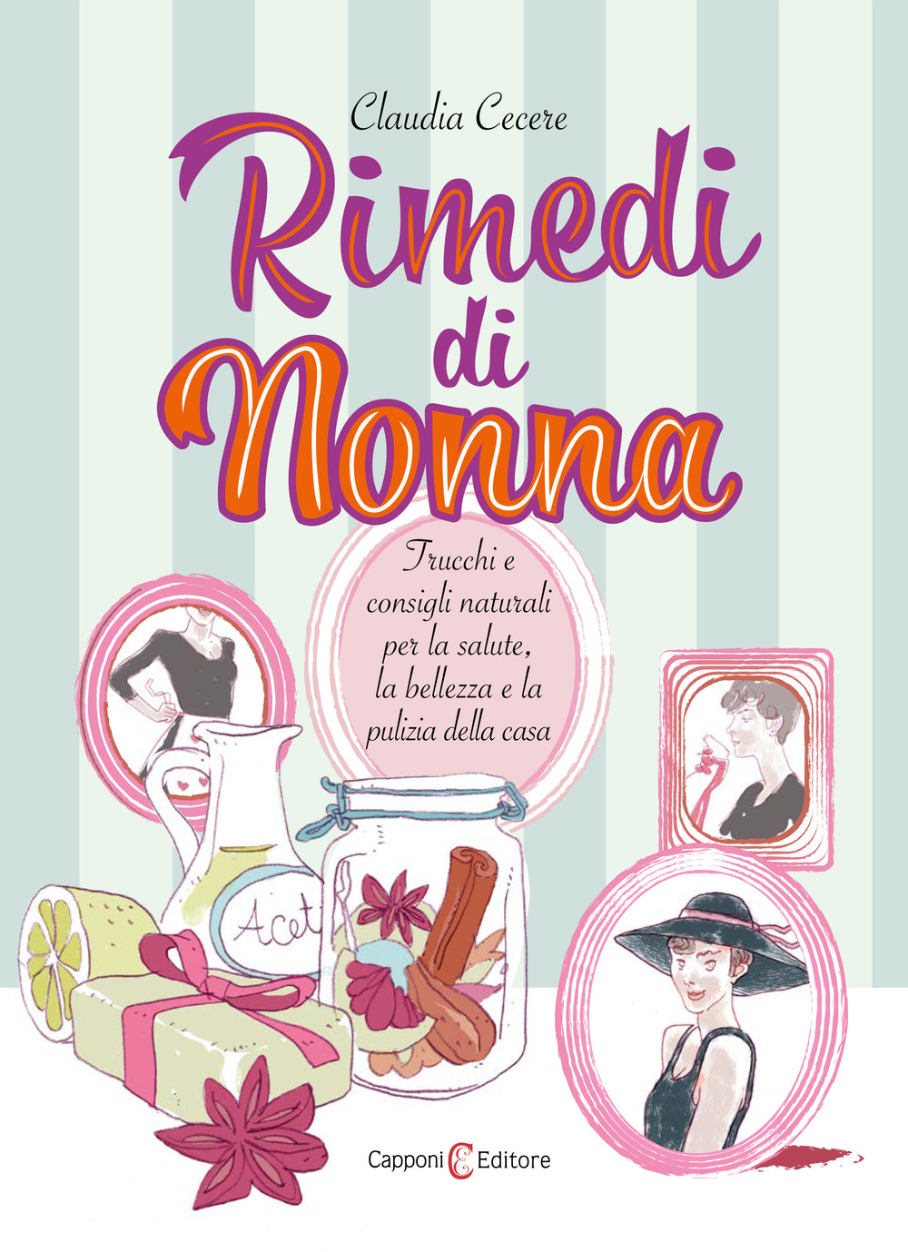 Libro Rimedi di nonna. Trucchi e consigli naturali per la salute