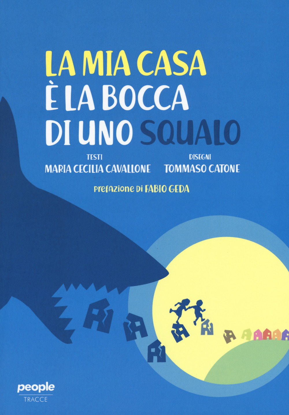 Libro mia casa è la bocca di uno squalo di Maria Cecilia Cavallone - ean 9788832089059 - People