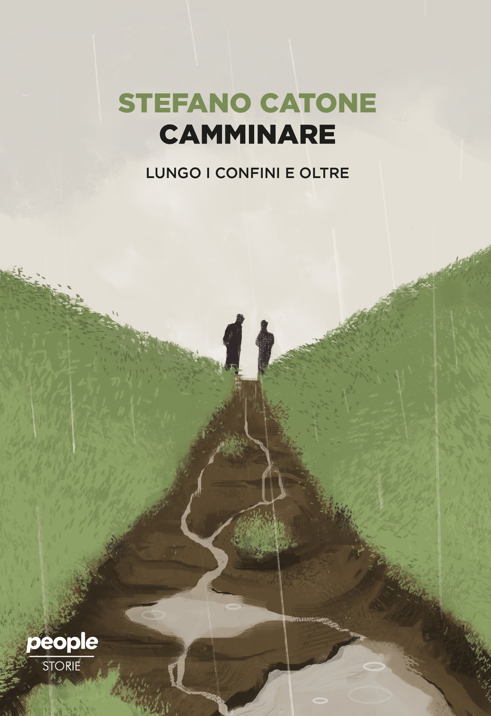 Libro Camminare. Lungo i confini e oltre di Stefano Catone - ean 9788832089288 - People